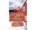GOVERNING THE NORTH AMERICAN ARCTIC PAPERBACK BOOK