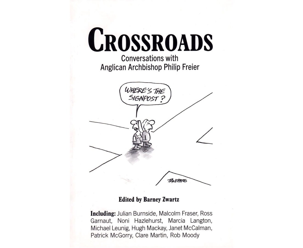 CROSSROADS: CONVERSATIONS WITH ANGLICAN ARCHBISHOP PHILIP FREIER PAPERBACK