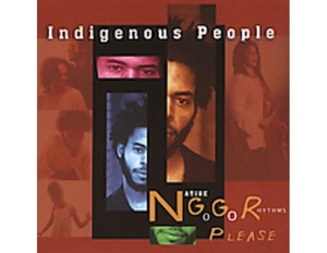 [CH_0068] INDIGENOUS PEOPLE - N.G.G.R. PLEASE [CD]