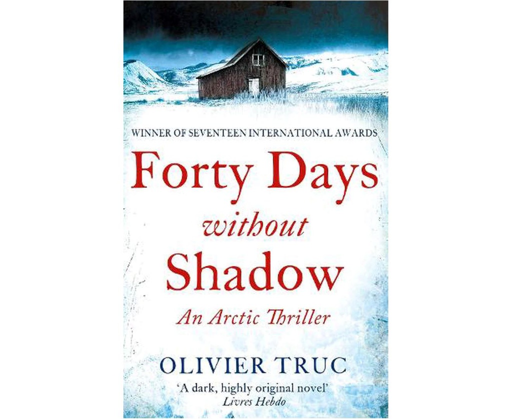 FORTY DAYS WITHOUT SHADOW