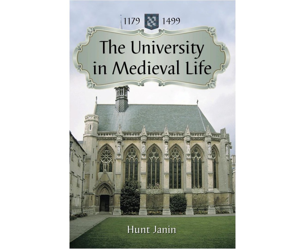 THE UNIVERSITY IN MEDIEVAL LIFE, 1179-1499