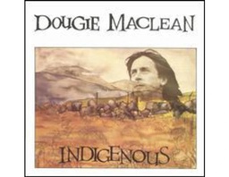 [CH_0034] DOUGIE MACLEAN - INDIGENOUS [COMPACT DISCS]
