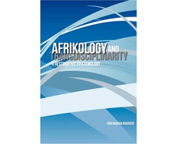 [CH_0360] AFRIKOLOGY AND TRANSDISCIPLINARITY. A RESTORATIVE EPISTEMOLOGY